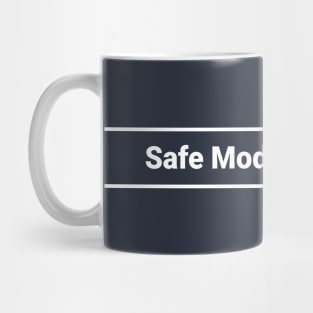 Safe Mode Mug